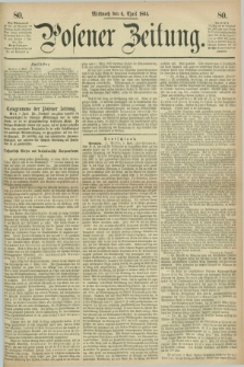 Posener Zeitung. 1864, [№] 80 (6 April) + dod.