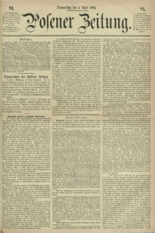 Posener Zeitung. 1864, [№] 81 (7 April) + dod.