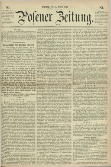 Posener Zeitung. 1864, [№] 85 (12 April) + dod.