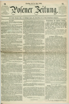 Posener Zeitung. 1864, [№] 91 (19 April) + dod.