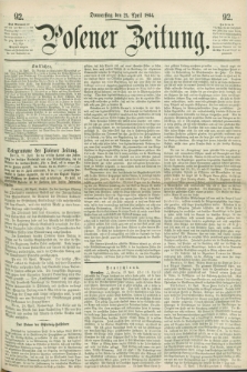 Posener Zeitung. 1864, [№] 92 (21 April) + dod.