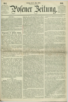 Posener Zeitung. 1864, [№] 104 (6 Mai) + dod.