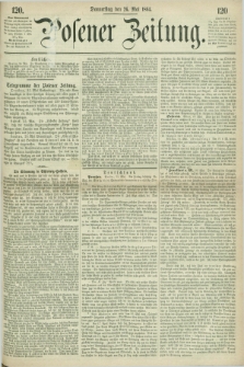 Posener Zeitung. 1864, [№] 120 (26 Mai) + dod.