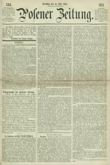 Posener Zeitung. 1864, [№] 124 (31 Mai) + dod.