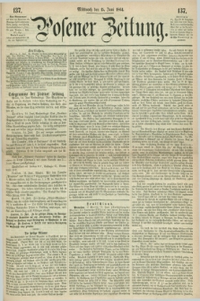 Posener Zeitung. 1864, [№] 137 (15 Juni) + dod.