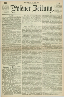 Posener Zeitung. 1864, [№] 143 (22 Juni) + dod.
