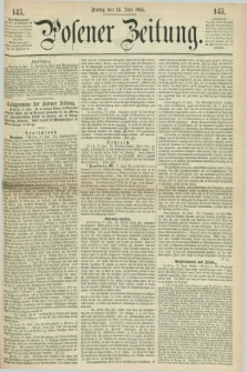 Posener Zeitung. 1864, [№] 145 (24 Juni) + dod.