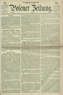 Posener Zeitung. 1864, [№] 182 (6 August) + dod.