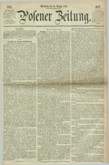 Posener Zeitung. 1864, [№] 185 (10 August) + dod.