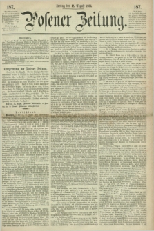 Posener Zeitung. 1864, [№] 187 (12 August) + dod.