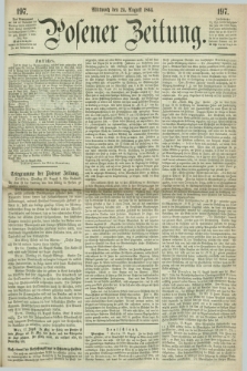 Posener Zeitung. 1864, [№] 197 (24 August) + dod.