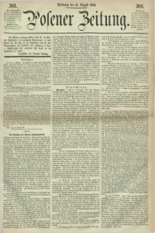 Posener Zeitung. 1864, [№] 203 (31 August) + dod.