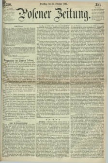 Posener Zeitung. 1864, [№] 250 (25 Oktober) + dod.