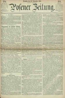 Posener Zeitung. 1864, [№] 274 (22 November) + dod.
