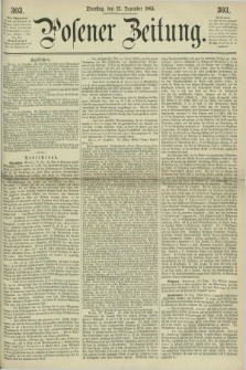 Posener Zeitung. 1864, [№] 303 (27 Dezember) + dod.
