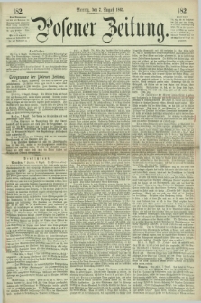 Posener Zeitung. 1865, [№] 182 (7 August) + dod.