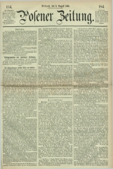 Posener Zeitung. 1865, [№] 184 (9 August) + dod.