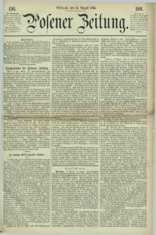 Posener Zeitung. 1865, [№] 196 (23 August) + dod.