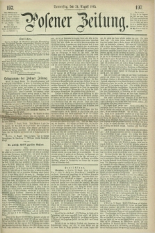 Posener Zeitung. 1865, [№] 197 (24 August) + dod.