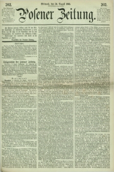 Posener Zeitung. 1865, [№] 202 (30 August) + dod.