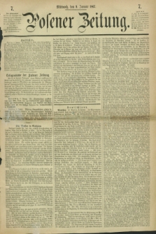 Posener Zeitung. 1867, [№] 7 (9 Januar) + dod.