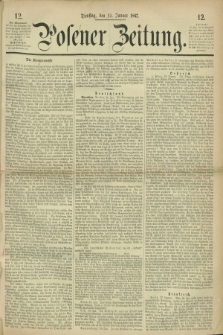Posener Zeitung. 1867, [№] 12 (15 Januar) + dod.