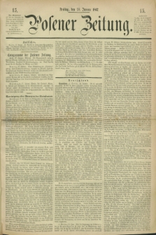 Posener Zeitung. 1867, [№] 15 (18 Januar) + dod.