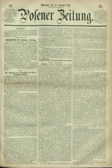 Posener Zeitung. 1867, [№] 43 (20 Februar) + dod.