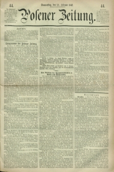 Posener Zeitung. 1867, [№] 44 (21 Februar) + dod.