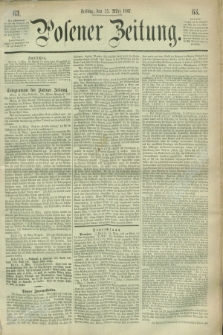 Posener Zeitung. 1867, [№] 63 (15 März) + dod.