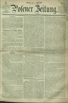 Posener Zeitung. 1867, [№] 77 (1 April) + dod.