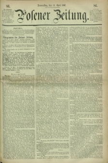 Posener Zeitung. 1867, [№] 86 (11 April) + dod.