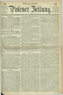 Posener Zeitung. 1867, [№] 107 (8 Mai) + dod.