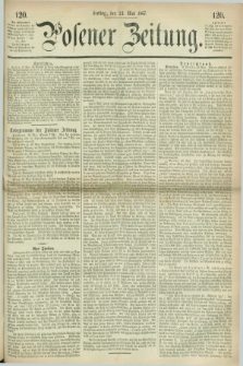 Posener Zeitung. 1867, [№] 120 (24 Mai) + dod.