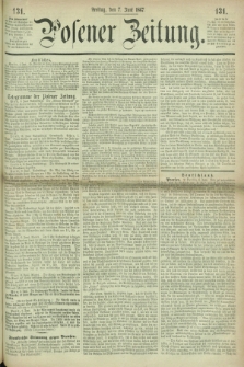 Posener Zeitung. 1867, [№] 131 (7 Juni) + dod.