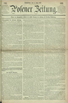 Posener Zeitung. 1867, [№] 132 (8 Juni) + dod.