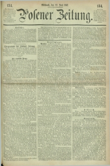 Posener Zeitung. 1867, [№] 134 (12 Juni) + dod.