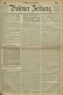 Posener Zeitung. 1867, [№] 139 (18 Juni) + dod.