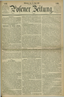 Posener Zeitung. 1867, [№] 140 (19 Juni) + dod.