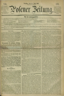 Posener Zeitung. 1867, [№] 145 (25 Juni) + dod.