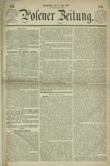 Posener Zeitung. 1867, [№] 153 (4 Juli) + dod.