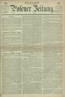 Posener Zeitung. 1867, [№] 166 (19 Juli) + dod.