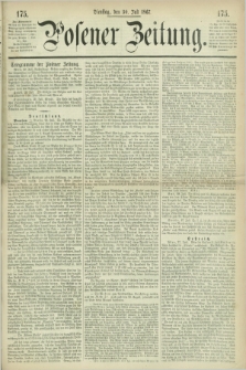 Posener Zeitung. 1867, [№] 175 (30 Juli) + dod.