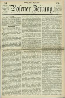 Posener Zeitung. 1867, [№] 180 (5 August) + dod.