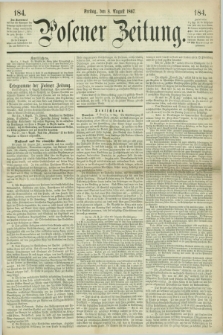 Posener Zeitung. 1867, [№] 184 (8 [i.e. 9] August) + dod.