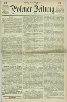 Posener Zeitung. 1867, [№] 187 (13 August) + dod.