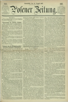 Posener Zeitung. 1867, [№] 197 (24 August) + dod.
