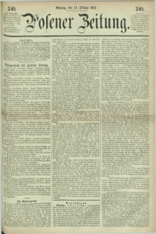 Posener Zeitung. 1867, [№] 240 (14 Oktober) + dod.