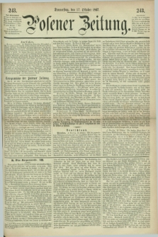 Posener Zeitung. 1867, [№] 243 (17 Oktober) + dod.