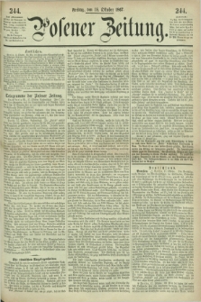 Posener Zeitung. 1867, [№] 244 (18 Oktober) + dod.